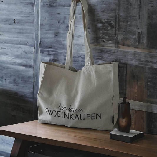 Einkaufstasche mit diversen Sprüchen "Bin kurz (W)einkaufen"